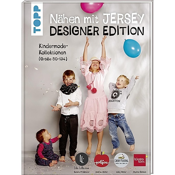 Nähen mit Jersey: Designer Edition, Pauline Dohmen, Anke Müller, Sandra Prüßmeier