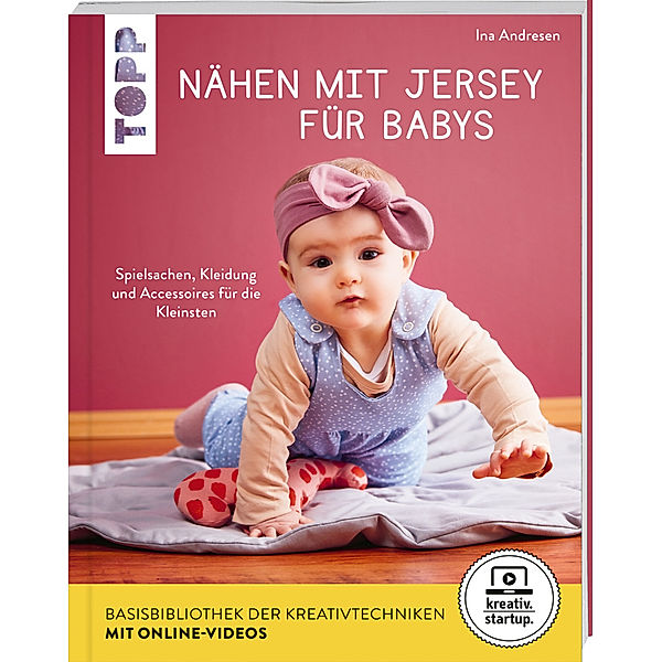 Nähen mit Jersey für Babys (kreativ.startup.), Ina Andresen