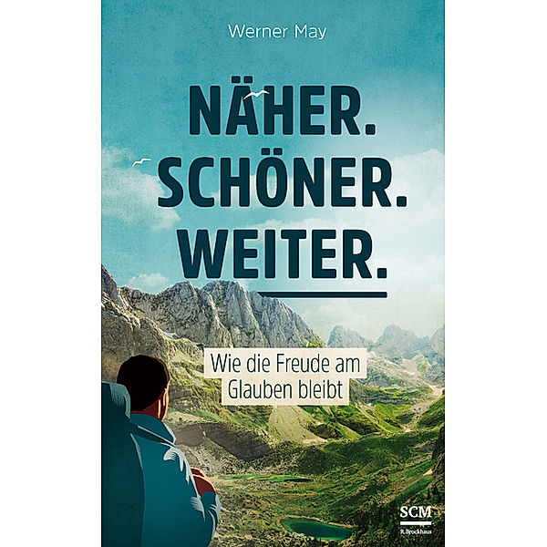 Näher. Schöner. Weiter., Werner May