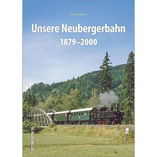 Nährer, E: Unsere Neubergerbahn, Erich Nährer