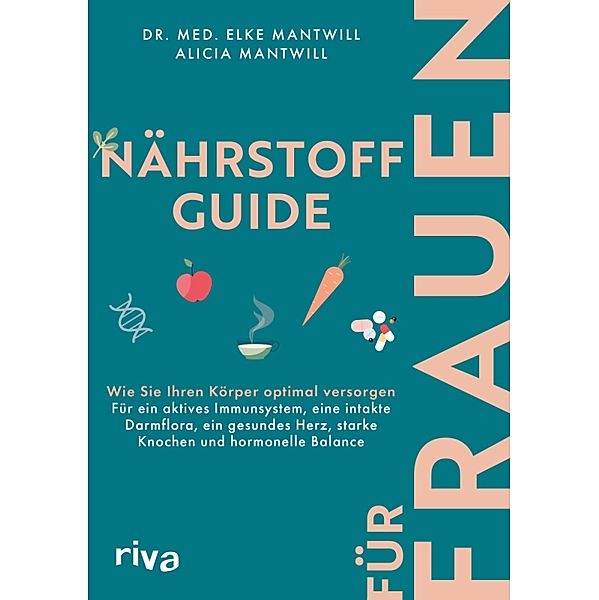 Nährstoff-Guide für Frauen, Elke Mantwill