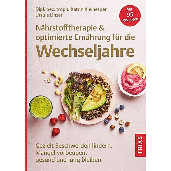 Nährstofftherapie & optimierte Ernährung für die Wechseljahre, Katrin Kleinesper, Ursula Linzer
