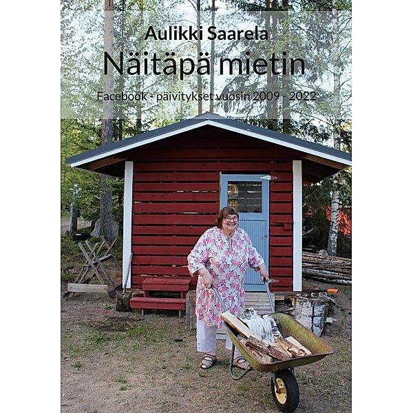 Näitäpä mietin, Aulikki Saarela