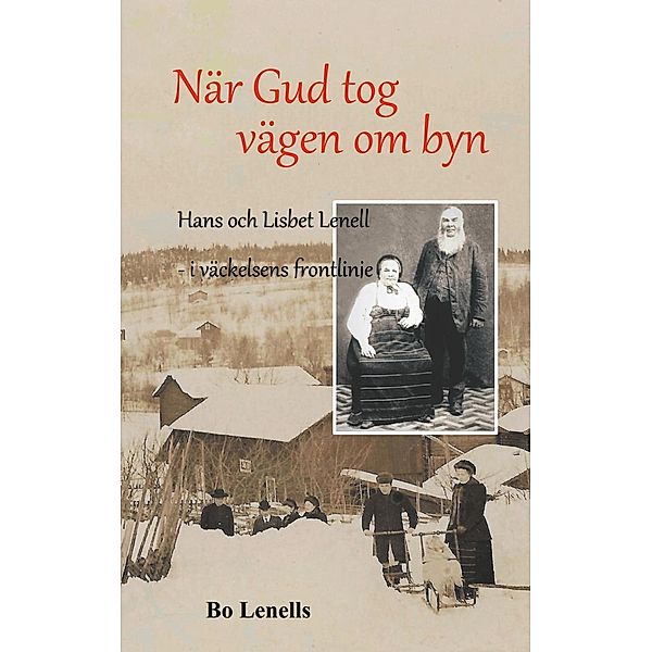 När Gud tog vägen om byn, Bo Lenells