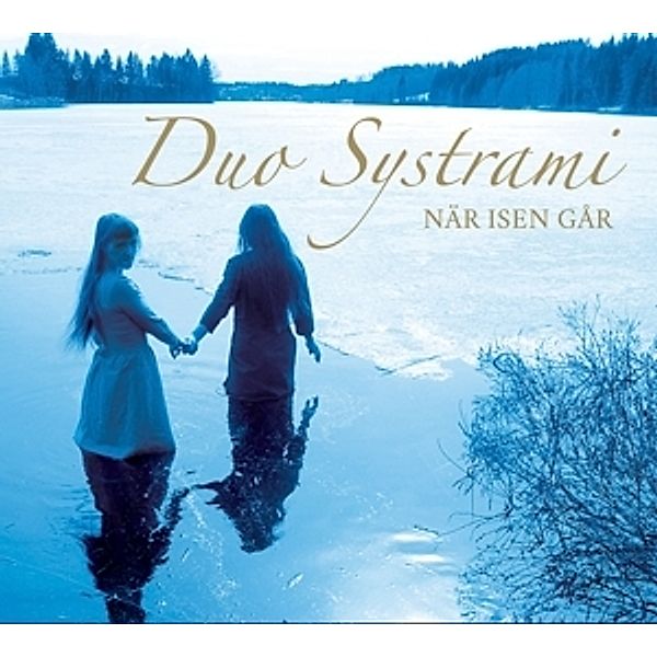 När Isen Går, Duo Systrami