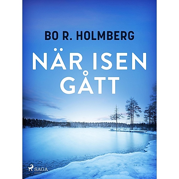 När isen gått, Bo R. Holmberg