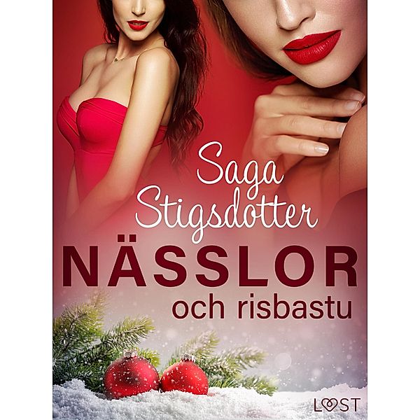 Nässlor och risbastu - erotisk julnovell / Nässlor, Saga Stigsdotter