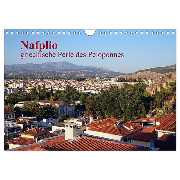 Nafplio - griechische Perle des Peloponnes (Wandkalender 2024 DIN A4 quer), CALVENDO Monatskalender, Reinalde Roick