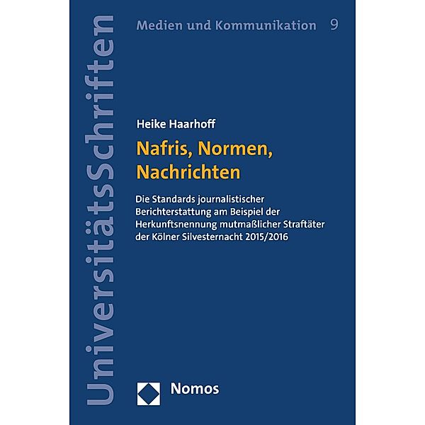 Nafris, Normen, Nachrichten / Nomos Universitätsschriften - Medien und Kommunikation Bd.9, Heike Haarhoff