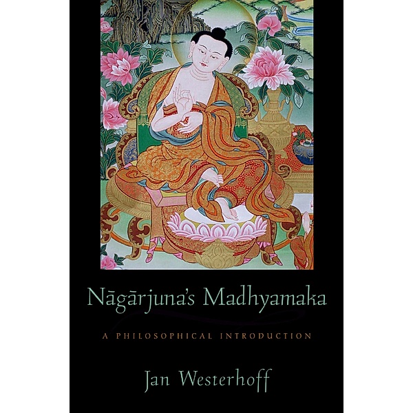 Nagarjuna's Madhyamaka, Jan Westerhoff