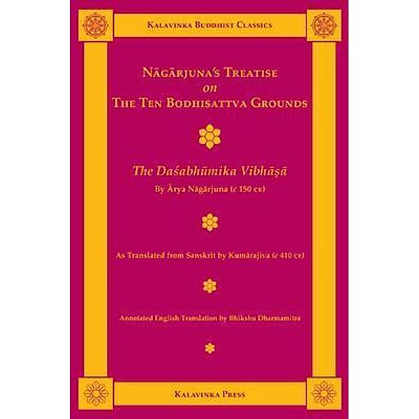 Nagarjuna's Treatise on the Ten Bodhisattva Grounds / Kalavinka Buddhist Classics, Nagarjuna