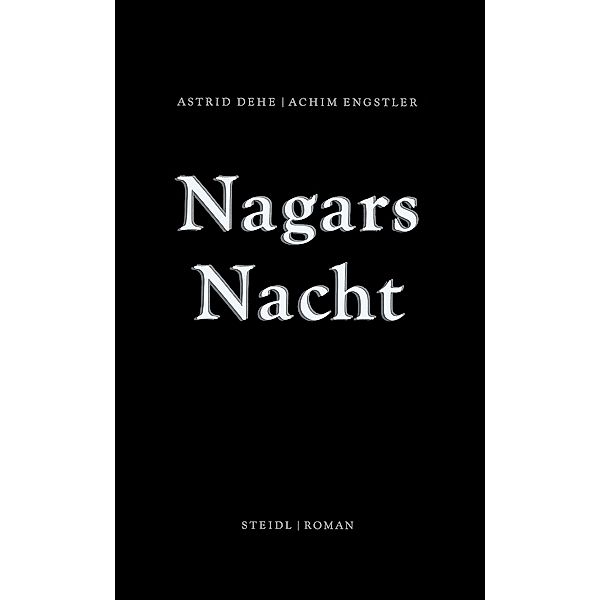 Nagars Nacht, Astrid Dehe, Achim Engstler