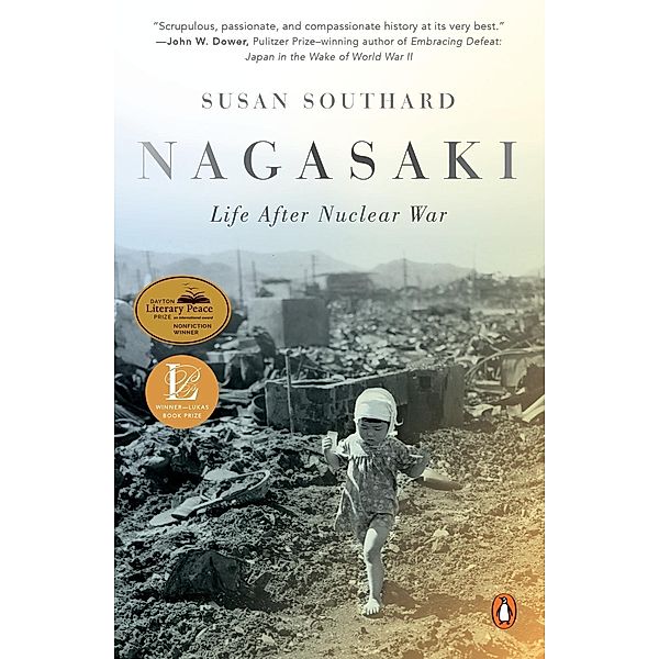 Nagasaki: Life After Nuclear War, Susan Southard