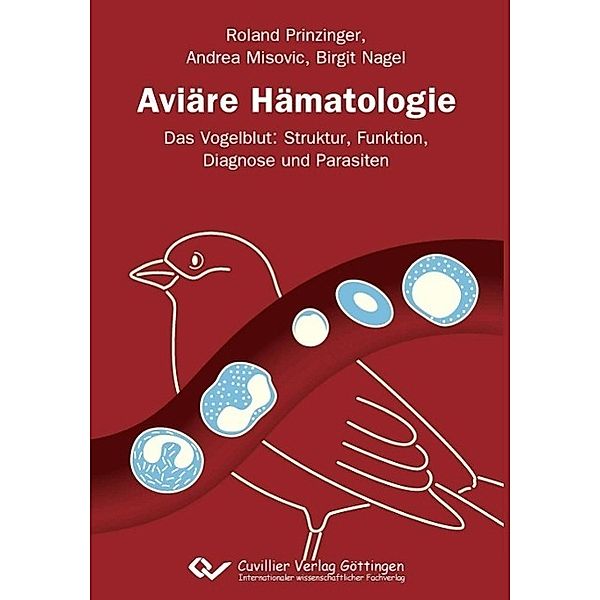 Nagel, B: Aviäre Hämatologie, Birgit Nagel, Andrea Misovic, Roland Prinzinger