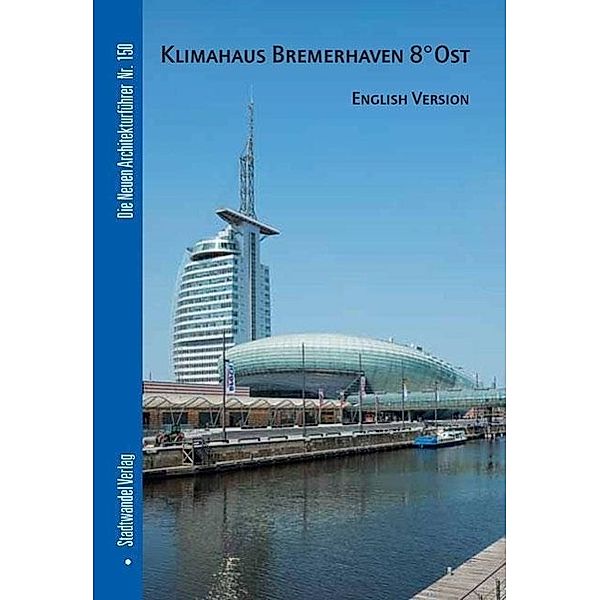 Nagel, B: Klimahaus Bremerhaven 8° Ost/engl., Britta Nagel