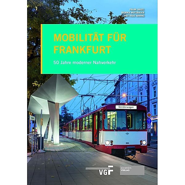 Nagel, F: Mobilität für Frankfurt, Frank Nagel, Monika Mutzbauer, Matthias Arning