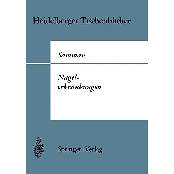 Nagelerkrankungen / Heidelberger Taschenbücher Bd.29, P. D. Samman