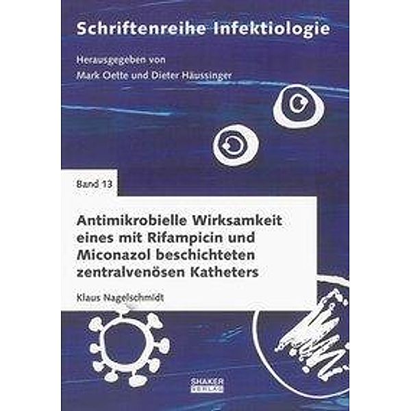 Nagelschmidt, K: Antimikrobielle Wirksamkeit eines mit Rifam, Klaus Nagelschmidt