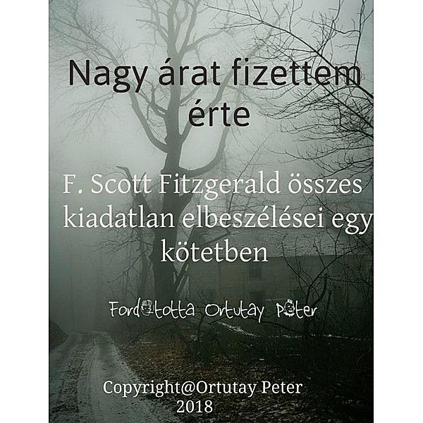 Nagy árat fizettem érte, Peter Ortutay