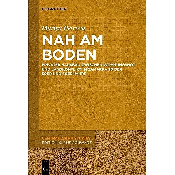 Nah am Boden / ANOR Central Asian Studies, Mariya Petrova