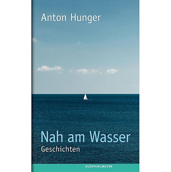 Nah am Wasser, Anton Hunger