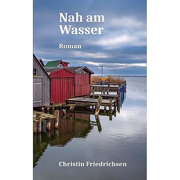 Nah am Wasser, Christin Friedrichsen