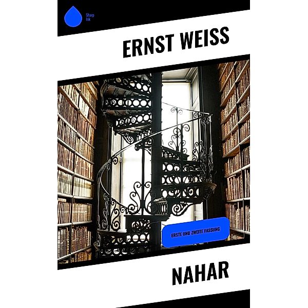 Nahar, Ernst Weiß