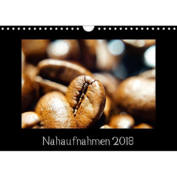 Nahaufnahmen 2018 (Wandkalender 2018 DIN A4 quer), Klaus Vartzbed