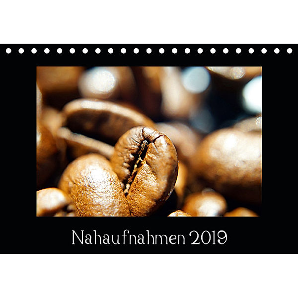 Nahaufnahmen 2019 (Tischkalender 2019 DIN A5 quer), Klaus Vartzbed