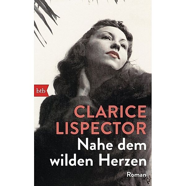 Nahe dem wilden Herzen, Clarice Lispector