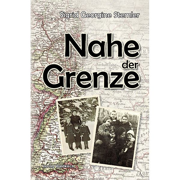 Nahe der Grenze, Sigrid Georgine Stemler