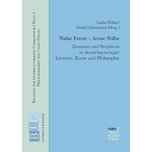 Nahe Ferne - ferne Nähe / Beiträge zur Interkulturellen Germanistik Bd.9