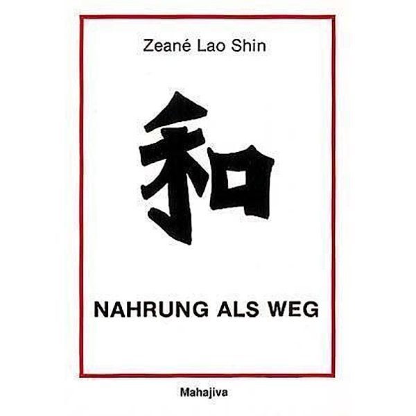 Nahrung als Weg, Zeané Lao Shin