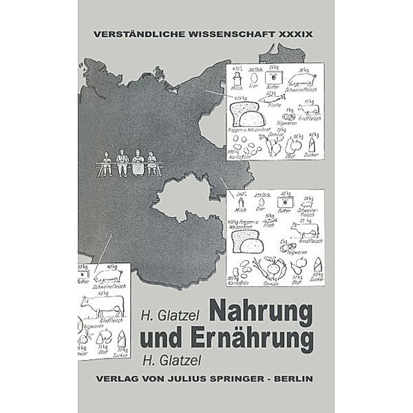 Nahrung und Ernährung / Verständliche Wissenschaft Bd.39, Hans Glatzel