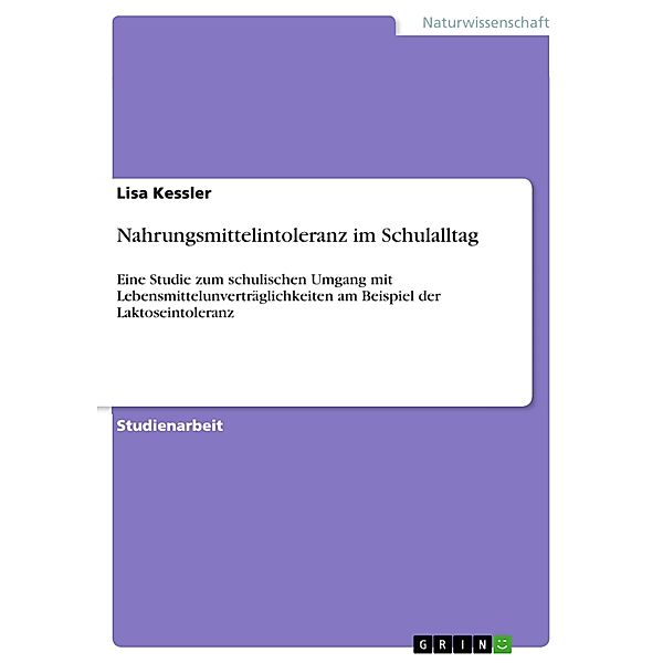 Nahrungsmittelintoleranz im Schulalltag, Lisa Kessler