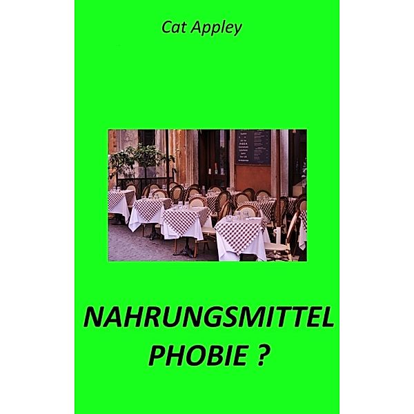 NAHRUNGSMITTELPHOBIE, Cat Appley