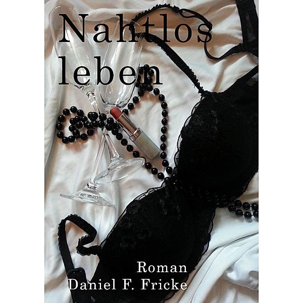 Nahtlos leben, Daniel F. Fricke