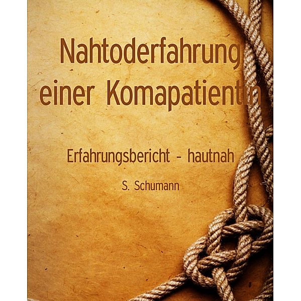 Nahtoderfahrung einer Komapatientin, S. Schumann