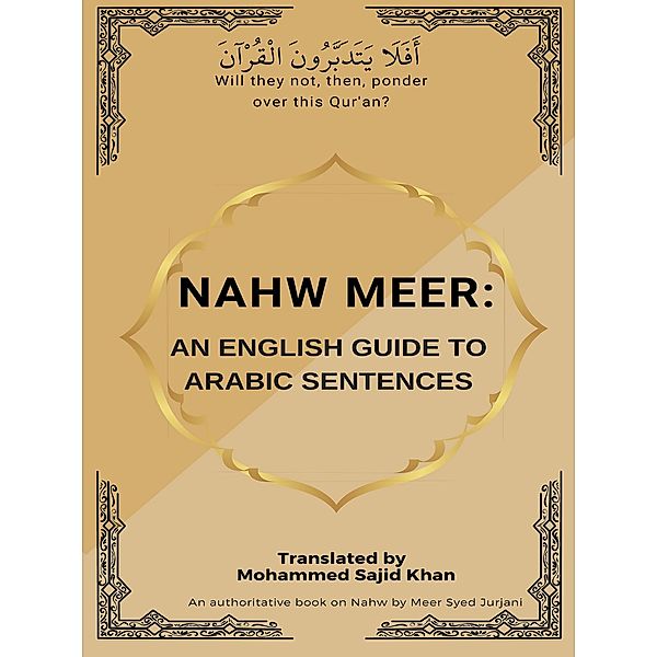 Nahw Meer: An English Guide To Arabic Sentences (Arabic Grammar, #2) / Arabic Grammar, Mohammed Sajid Khan