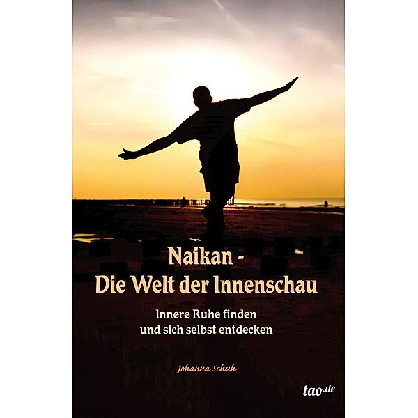 Naikan - Die Welt der Innenschau, Johanna Schuh