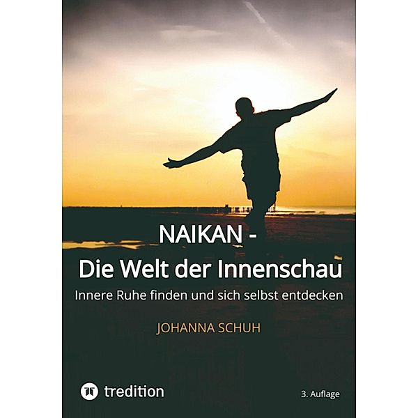 Naikan - Die Welt der Innenschau, Johanna Schuh