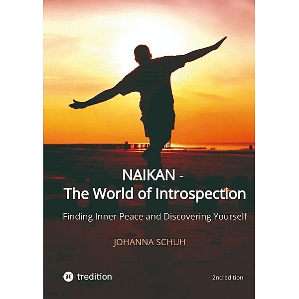 Naikan - The World of Introspection, Johanna Schuh