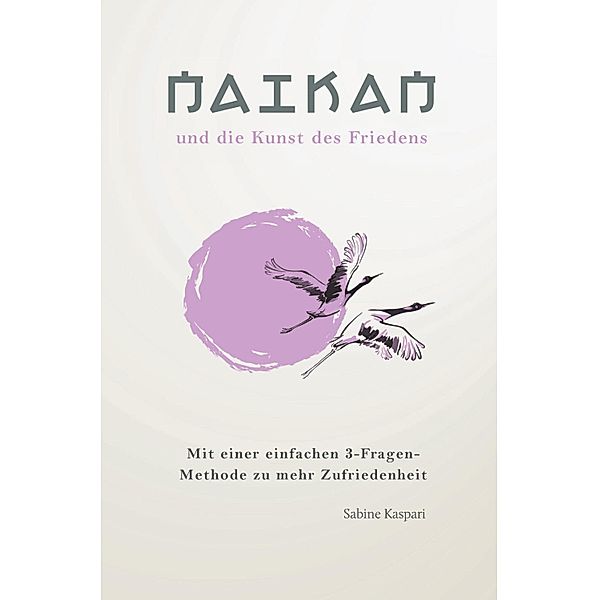 Naikan und die Kunst des Friedens, Sabine Kaspari