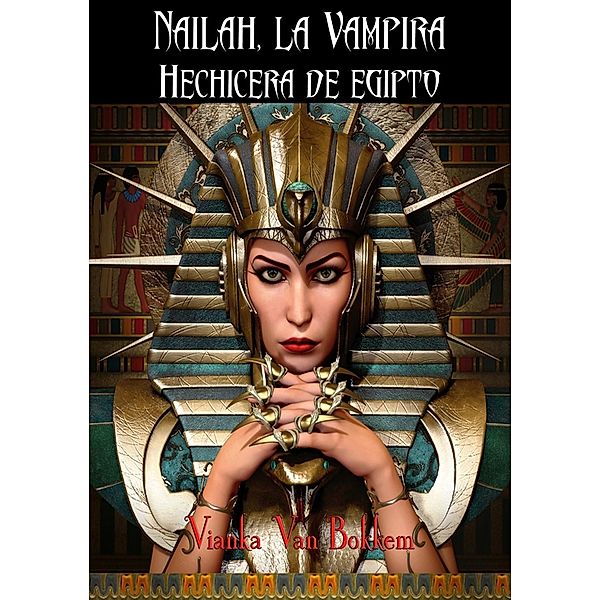 Nailah, La Vampira Hechicera De Egipto, Vianka Van Bokkem