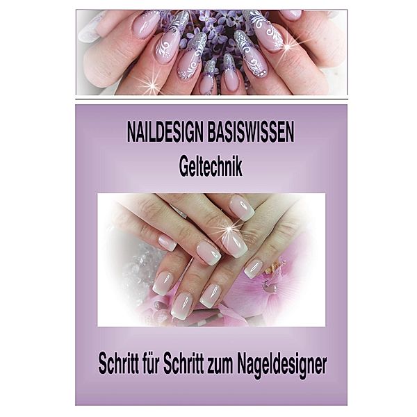 Naildesign Basiswissen Geltechnik, Sabine Tusl