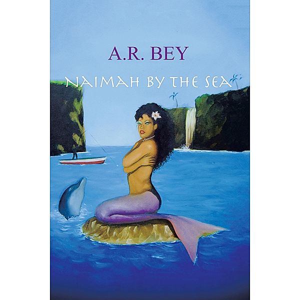 Naimah by the Sea, A. R. Bey