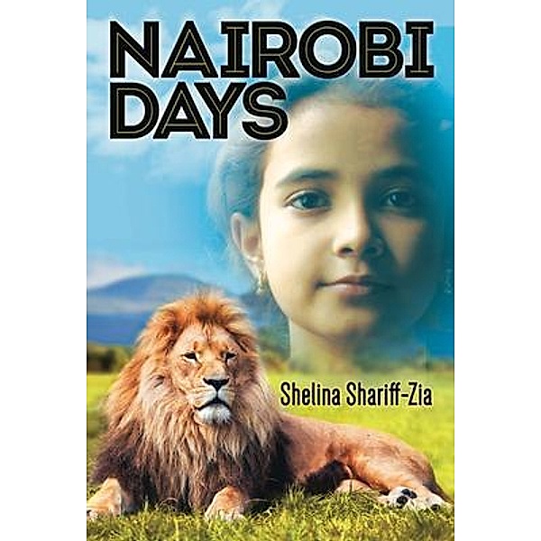 Nairobi Days / Bublish, Inc., Shelina Shariff-Zia