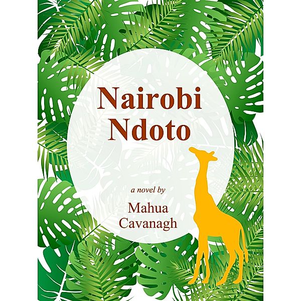 Nairobi Ndoto, Mahua Cavanagh