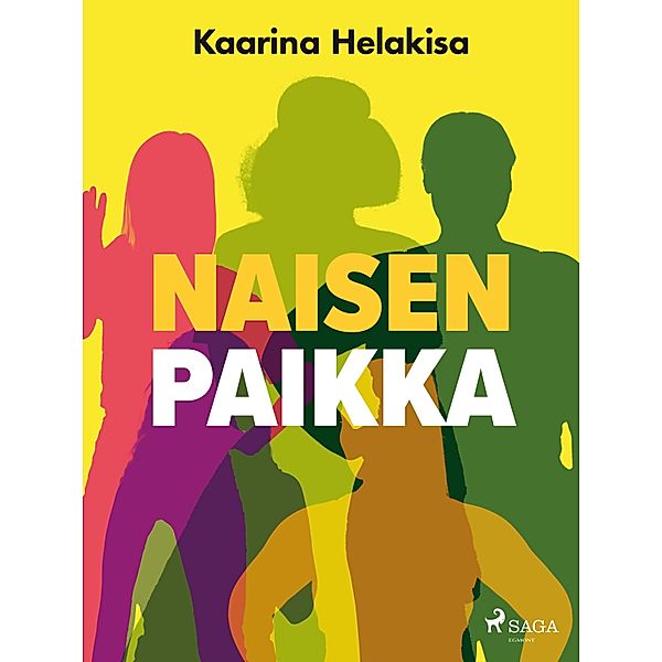 Naisen paikka, Kaarina Helakisa