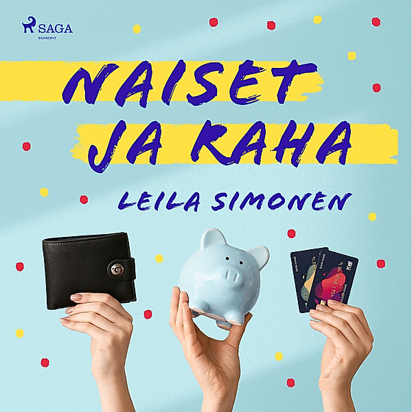 Naiset ja raha, Leila Simonen